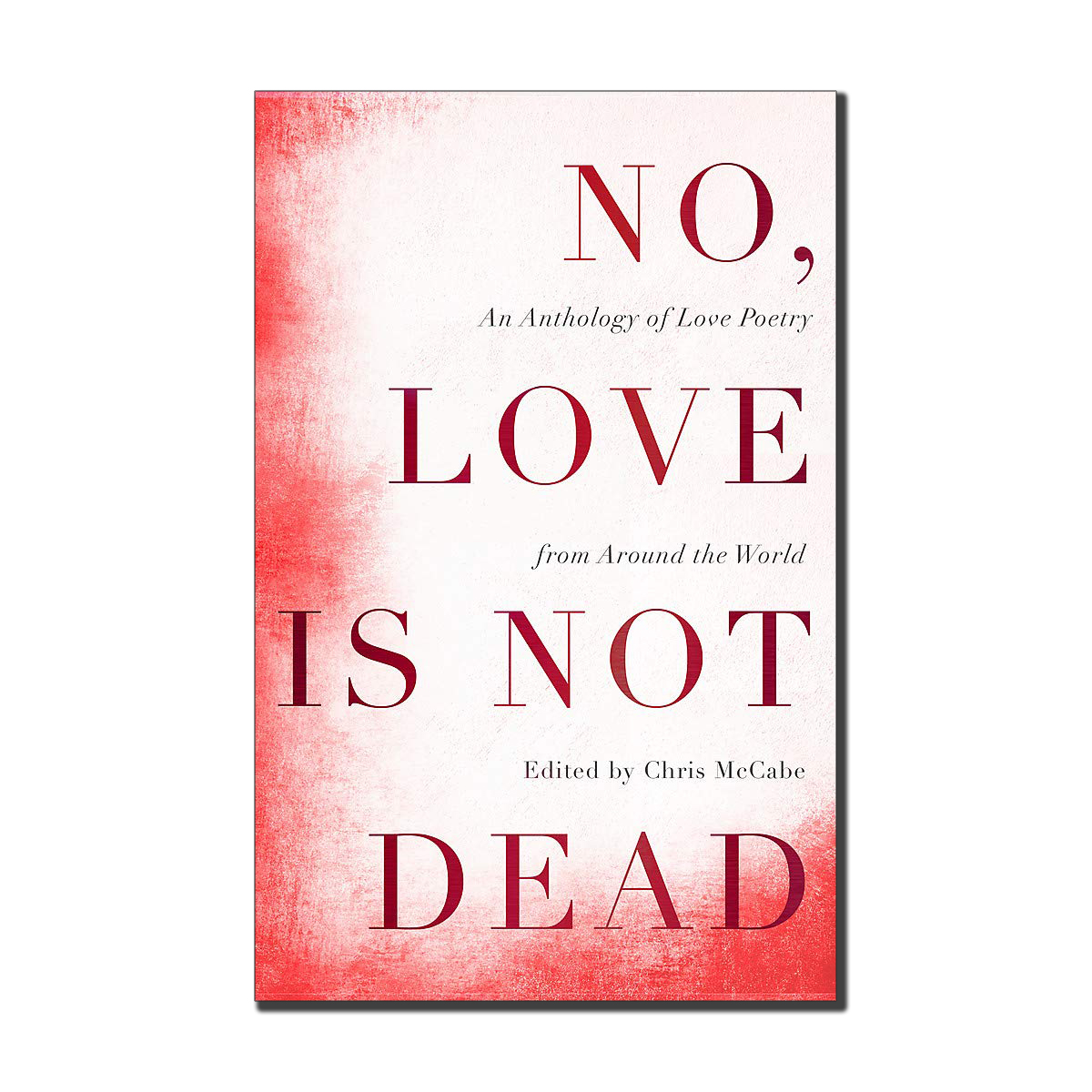 No Love Is Not Dead Chris Mccabe Explains Why